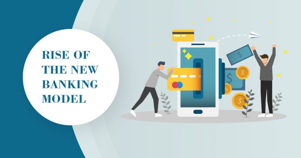 Rise of the New Banking Model