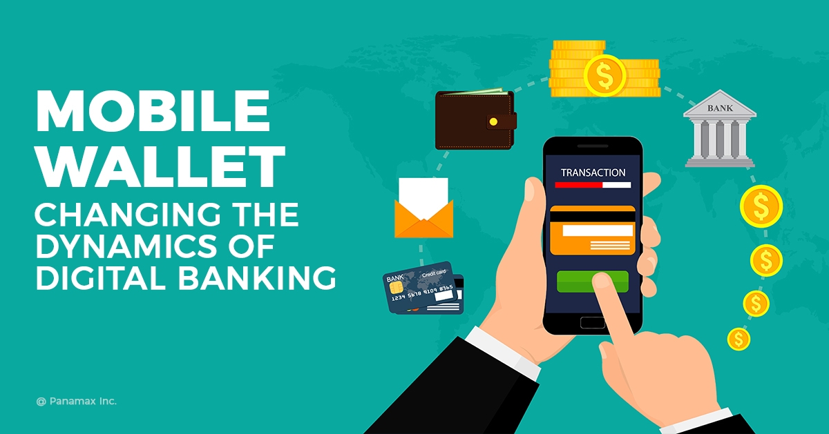 Mobile Wallet Changing the Dynamics of Digital Banking