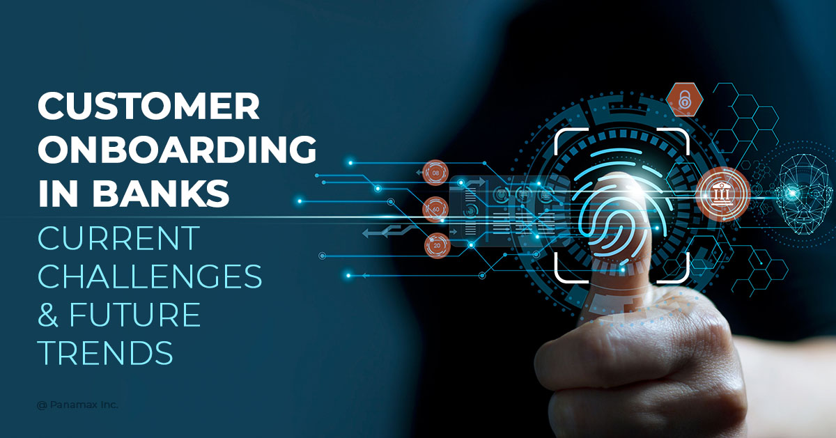 Customer Onboarding in Banks Challenges Future